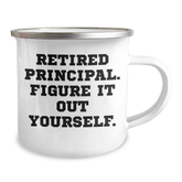 Funny Principal Gifts for Men - Retired Principal Figure It Out Yourself Camping Mug, 12 oz Stainless Steel with Enamel Finish, Gifts from Men to Family, Friends, Coworkers, and More - Image 2